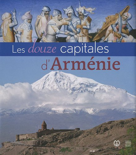 Les douze capitales d'Arménie