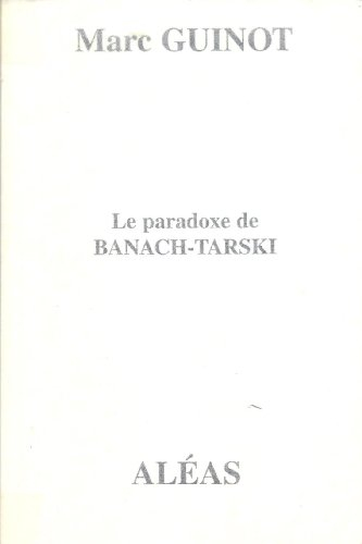Le paradoxe de Banach-Tarski