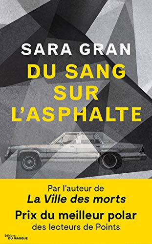 Une enquête de Claire DeWitt. Du sang sur l'asphalte