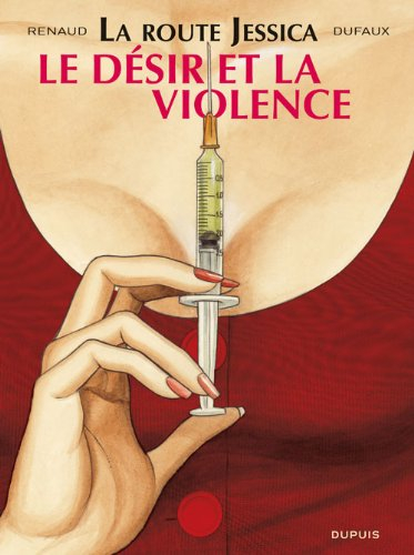 La route Jessica. Vol. 3. Le désir et la violence