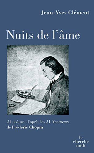 Nuits de l'âme : 21 poèmes d'après les 21 Nocturnes de Frédéric Chopin