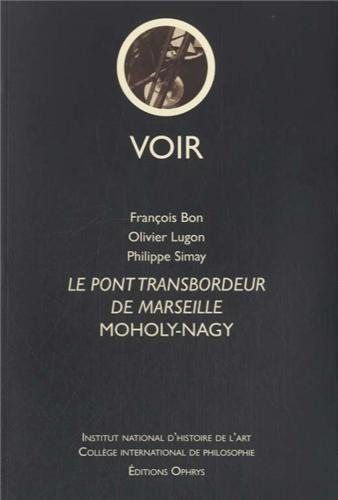 Le pont transbordeur de Marseille, Moholy-Nagy