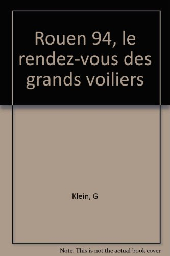 Rouen 1994 : le rendez-vous des grands voiliers
