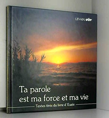 ta parole est ma force et vie