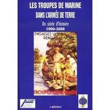 Les troupes de marine dans l'armée de terre : un siècle d'histoire 1900-2000