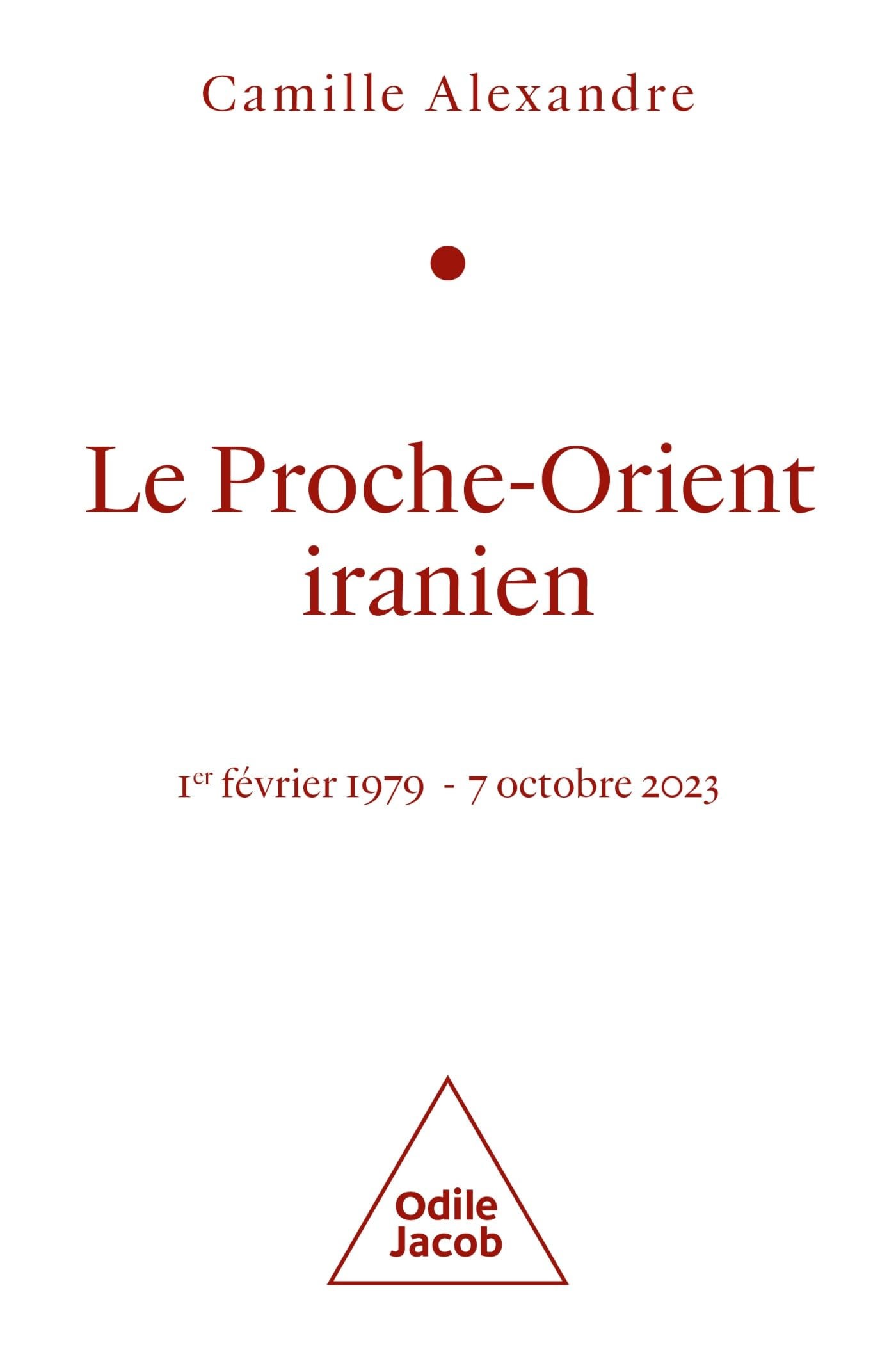 Le Proche-Orient iranien : 1er février 1979-7 octobre 2023