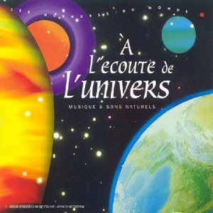 a l'ecoute de l'univers.