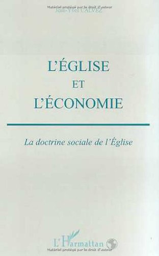 L'Eglise et l'économie : la doctrine sociale de l'Eglise