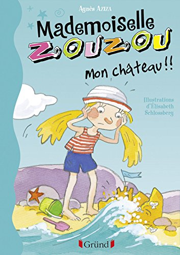 Mademoiselle Zouzou. Vol. 18. Mon château !!!