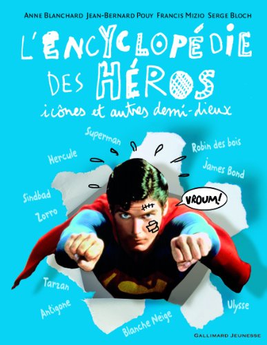 L'encyclopédie des héros : icônes et autres demi-dieux