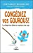 Congédiez vos gourous! : liberté d'être maître de soi