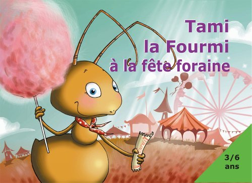 Tami la fourmi à la fête foraine