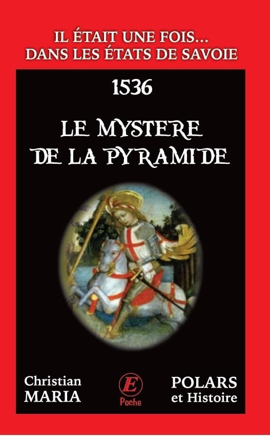 Il était une fois... dans les Etats de Savoie. Le mystère de la pyramide : 1536