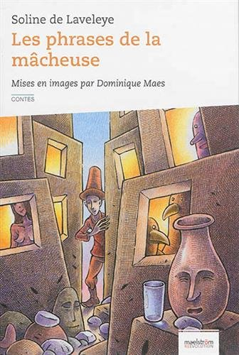 Les phrases de la mâcheuse : et autres histoires