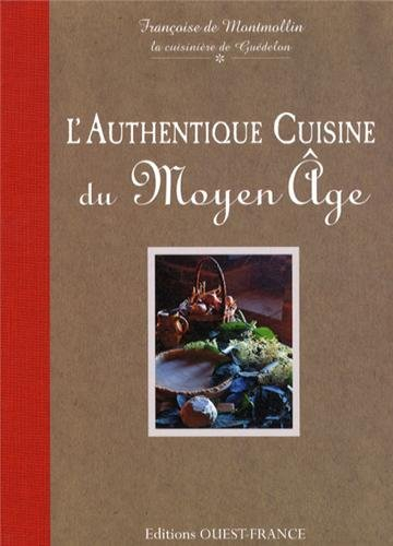 L'authentique cuisine du Moyen Age