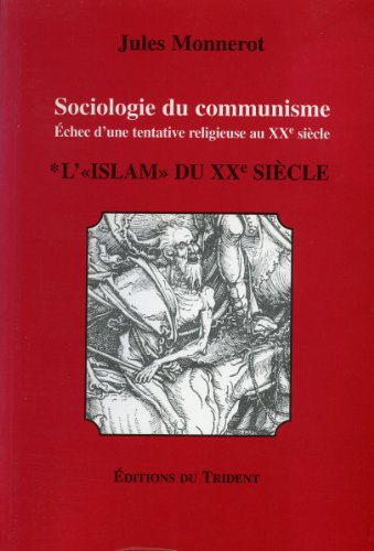Sociologie du communisme. L'islam du XXe siècle