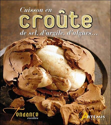 Cuisson en croûte de sel, d'argile, d'algues...