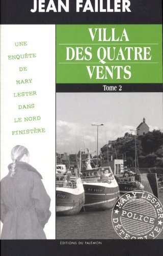 Une enquête de Mary Lester. Vol. 38. Villa des quatre vents. Vol. 2
