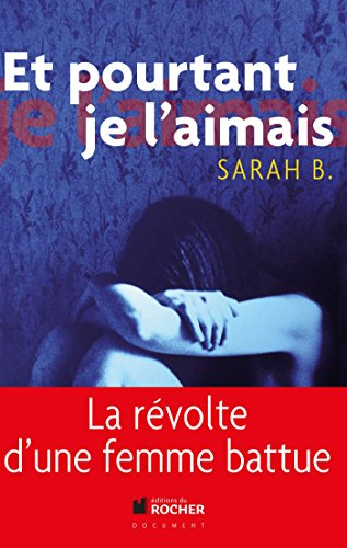Et pourtant, je l'aimais