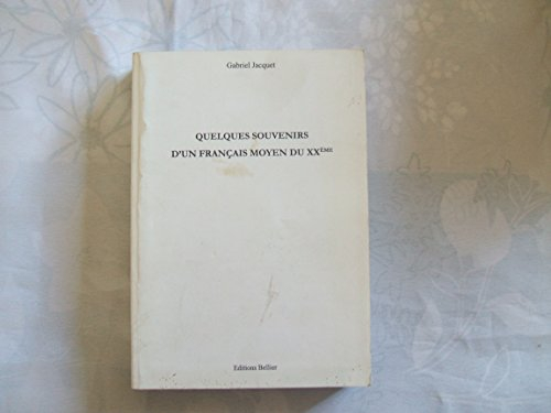 Quelques Souvenirs d'un Français Moyen
