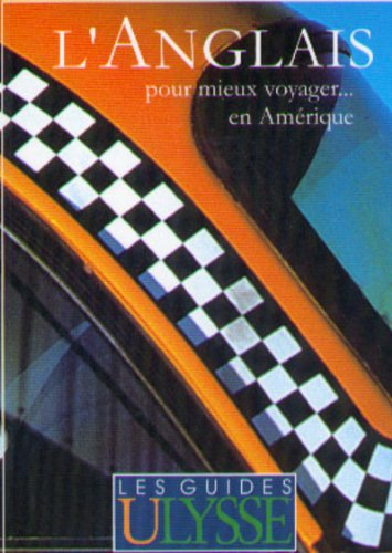 L'Anglais... pour mieux voyager en Amérique