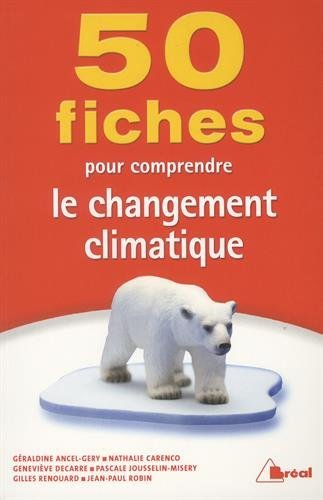 50 fiches pour comprendre le réchauffement climatique