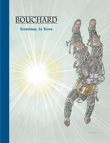 Une aventure de Bob Leclerc. Terminus, la terre