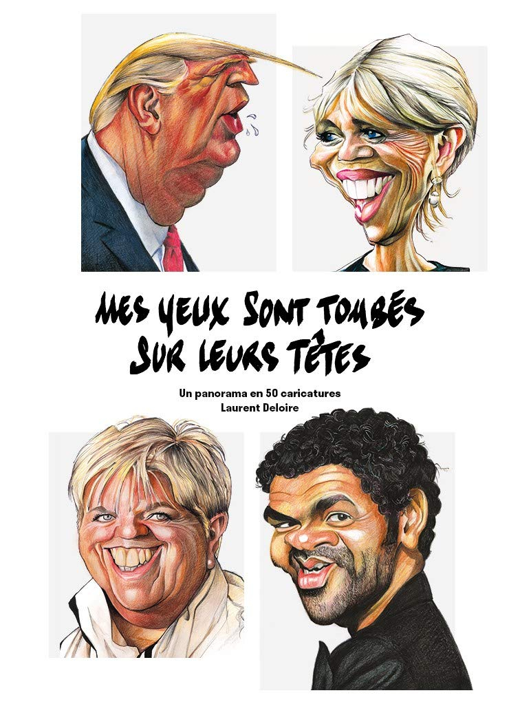 Mes yeux sont tombés sur leurs têtes : un panorama en 50 caricatures