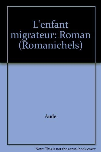 L Enfant Migrateur