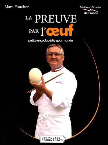 La preuve par l'oeuf : petite encyclopédie gourmande