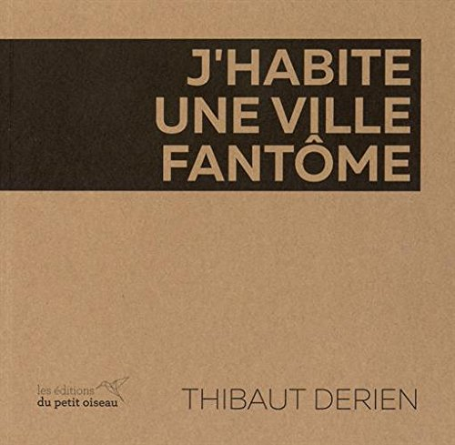 J'habite une ville fantôme
