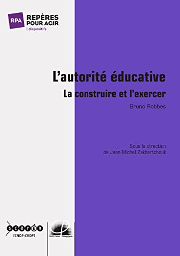 L'autorité éducative : la construire et l'exercer