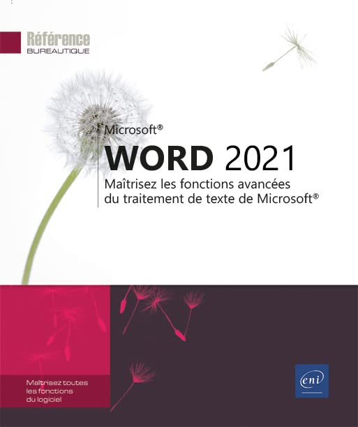 Microsoft Word 2021 : maîtrisez les fonctions avancées du traitement de texte de Microsoft