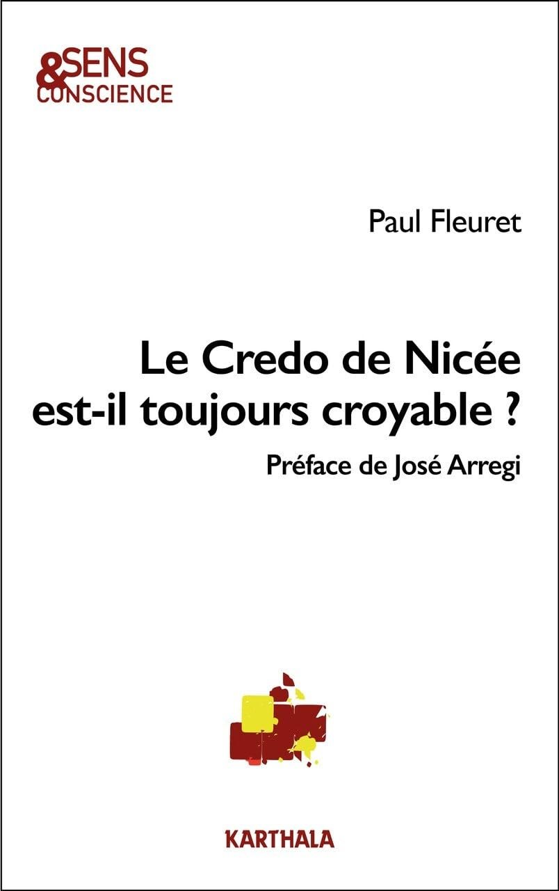 Le credo de Nicée est-il toujours croyable ?