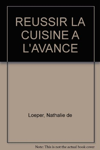 réussir la cuisine à l'avance