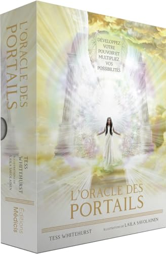 L'oracle des portails : développez votre pouvoir et multipliez vos possibilités