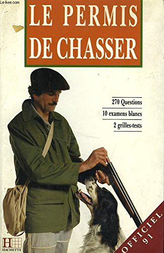 le permis de chasser officiel 91