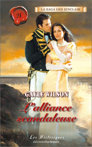 L'alliance scandaleuse : la saga des Sinclair