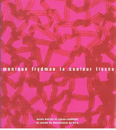 monique frydman, la couleur tissée