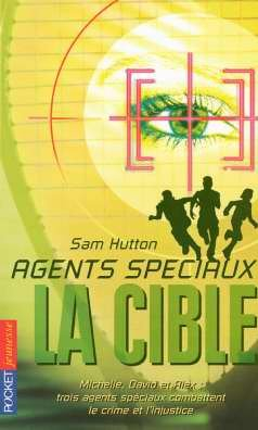 Agents spéciaux. Vol. 2. La cible