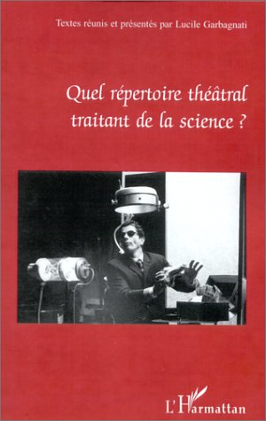 Quel répertoire théâtral traitant de la science ?