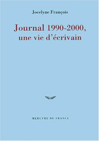 Journal 1990-2000, une vie d'écrivain