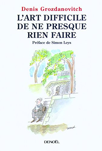 L'art difficile de ne presque rien faire