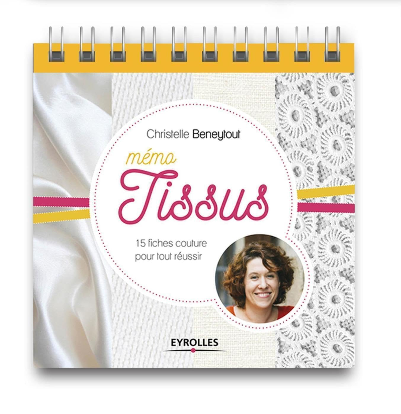 Mémo tissus : 15 fiches couture pour tout réussir