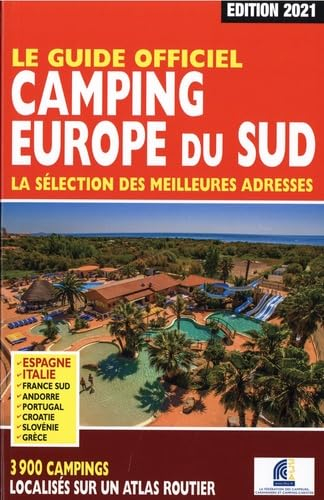 Camping Europe du Sud : la sélection des meilleures adresses : le guide officiel