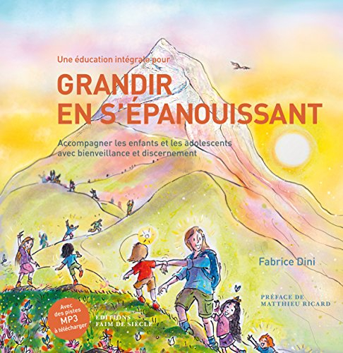 Une éducation intégrale pour grandir en s'épanouissant (+ Pistes MP3 à télécharger)