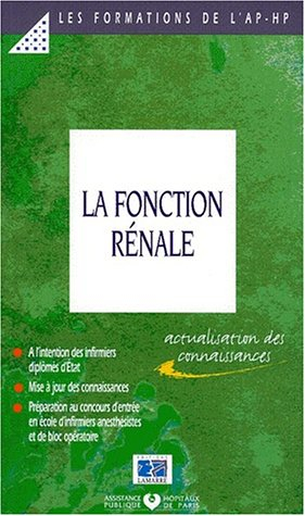 La fonction rénale : mise à jour des connaissances à l'attention des infirmiers diplômés d'Etat