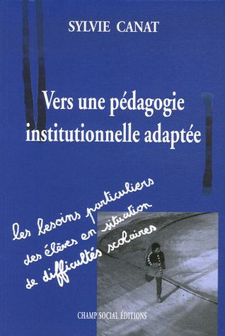Vers une pédagogie institutionnelle adaptée : les besoins particuliers des élèves en situation de di