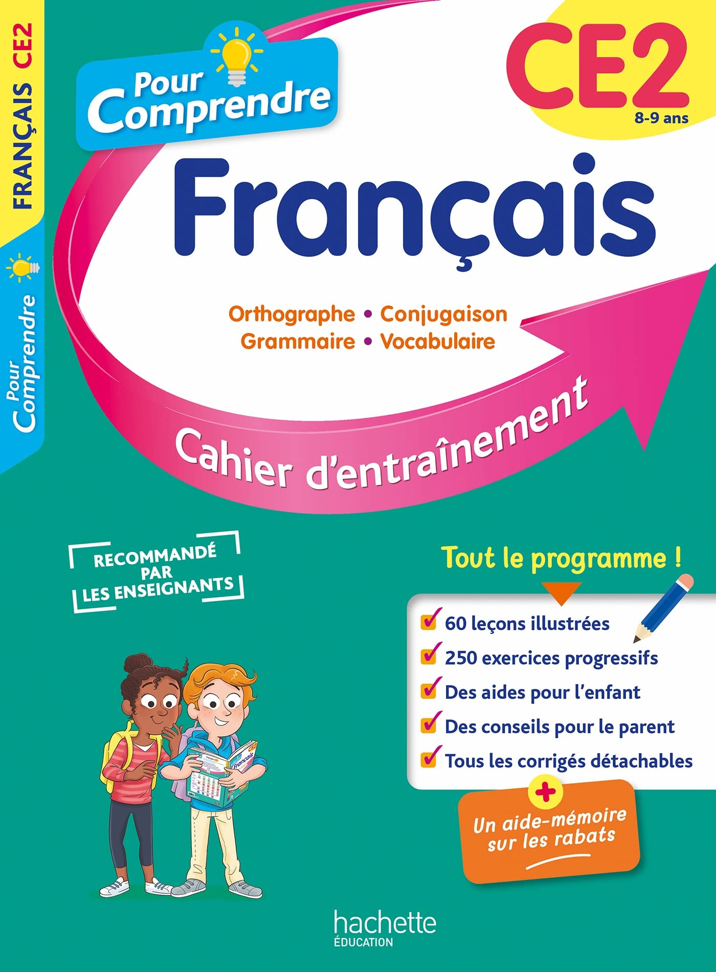Pour comprendre, français CE2, 8-9 ans : orthographe, conjugaison, grammaire, vocabulaire : cahier d