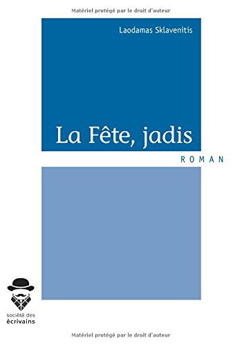 la fête, jadis